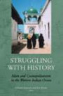 Struggling with History: Islam and Cosmopolitanism in the Western Indian Ocean