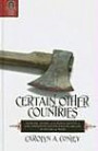 CERTAIN OTHER COUNTRIES: Homicide, Gender, and National Identity in Late Nineteenth-Century England, Ireland, Scotland, and Wales (HISTORY CRIME & CRIMINAL JUS)