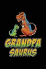 Grandpa Saurus: Funny Grandpa Birthday Gift Grandpasaurus Dinosaur Notebook / Journal 6x9 With 120 Blank Ruled Pages