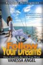 Follow Your Dreams: Dream Interpretation, How to Be Happy, Feeling Good, Self Esteem