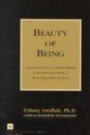 Beauty of Being: Psychological Tips for Holistic Wellness of the Person As a Whole--Mind, Body, Spirit and Soul