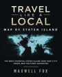 Travel Like a Local - Map of Staten Island: The Most Essential Staten Island (New York City) Travel Map for Every Adventure