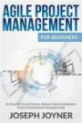 Agile Project Management For Beginners: An Essential Scrum Mastery, Software Agile Development, Product Development Managing Guide