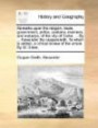 Remarks upon the religion, trade, government, police, customs, manners, and maladys, of the city of Corke. ... By ... Alexander the coppersmith. To which ... a critical review of the whole. By W. Bole