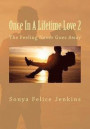 Once In A Lifetime Love 2: The Feeling Never Goes Away
