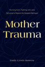 Mother Trauma