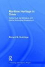 Maritime Heritage in Crisis: Indigenous Landscapes and Global Ecological Breakdown (Archaeology & Indigenous Peoples)