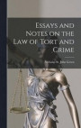 Essays and Notes on the Law of Tort and Crime