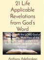 21 Life Applicable Revelations from God's Word: &quote;Thus speaketh the LORD God of Israel, saying, Write thee all the words that I have spoken unto thee in a book&quote; [Jeremiah 30
