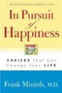 In Pursuit of Happiness: Choices That Can Change Your Life