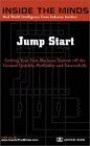 Jump Start: Getting Your New Business Venture off the Ground Quickly, Profitably, and Successfully (Inside the Minds)