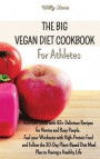 The Big Vegan Diet Cookbook for Athletes
