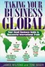 Taking Your Business Global: Your Small Business Guide to Successful International Trade
