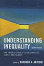 Understanding Inequality: The Intersection of Race/ethnicity, Class, And Gender