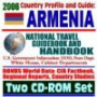 2006 Country Profile and Guide to Armenia: National Travel Guidebook and Handbook: Armenian Diaspora, Earthquake, Armenia-Azerbaijan Conflict, USAID Reports (Two CD-ROM Set)