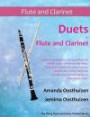 Duets for Flute and Clarinet: 26 pieces arranged for two equal flute and clarinet players who know the basics. Flute part is in first and second ... Christmas pieces. All are in easy keys