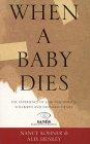 When A Baby Dies: The Experience of Late Miscarriage, Stillbirth, and Neonatal Death