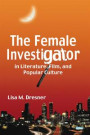 Female Investigator in Literature, Film, and Popular Culture