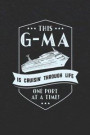 This G-Ma Is Cruisin' Through Life: Family life Grandma Mom love marriage friendship parenting wedding divorce Memory dating Journal Blank Lined Note