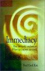 Immediacy : How our world confronts us & how we confront our world