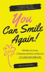 You Can Smile Again!