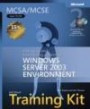 MCSA/MCSE Self-Paced Training Kit (Exam 70-290): Managing and Maintaining a Microsoft  Windows Server(TM) 2003 Environment, Second Edition
