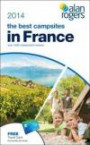 Alan Rogers - The Best Campsites in France 2014 (Alan Rogers Guides)