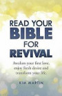 Read Your Bible For Revival: Awaken your first love, enjoy fresh desire and transform your life