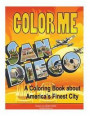 Color Me San Diego: A coloring book about America's Finest City