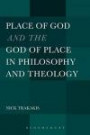 Place of God and the God of Place in Philosophy and Theology
